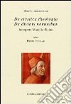 De mystica theologica-De divinis nominibus. Interprete Marsilio Ficino. Testo latino a fronte libro