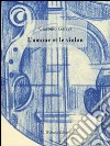 L'amour et le violon. Ediz. italia e francese libro