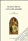 Società e diritto nella tarda antichità libro