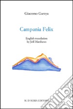 Campania Felix. Ediz. italiana e inglese libro