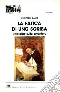 La fatica di uno scriba. Riflessioni sulla preghiera
