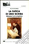 La fatica di uno scriba. Riflessioni sulla preghiera libro di Barile Riccardo