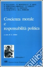 Coscienza morale e responsabilità politica libro