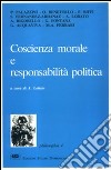 Coscienza morale e responsabilità politica libro di Lobato A. (cur.)