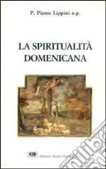 La spiritualità domenicana libro