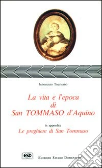 La vita e l'epoca di s. Tommaso d'Aquino libro