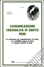 Comunicazione, credibilità di Cristo, fede libro