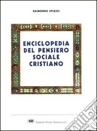 Enciclopedia del pensiero sociale cristiano libro