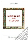 Dizionario dei teologi libro