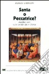 Santa o peccatrice? Meditazione sulla santità della Chiesa libro