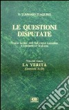 Le questioni disputate. Vol. 3: La verità (Questioni 21-29 e indice analitico) libro