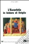L'eucaristia in Isidoro di Siviglia libro