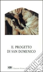 Il progetto di san Domenico libro