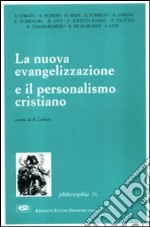 La nuova evangelizzazione e il personalismo cristiano libro