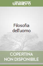 Filosofia dell'uomo