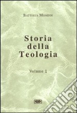 Storia della teologia. Vol. 1