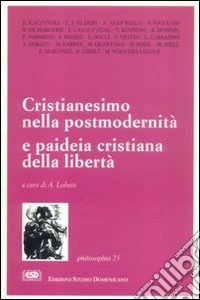 Cristianesimo nella post-modernità e paideia cristiana nella libertà libro