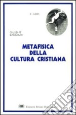 Metafisica della cultura cristiana libro