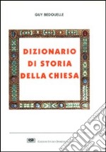 Dizionario di storia della Chiesa libro