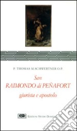 S. Raimondo di Penafort, giurista e apostolo