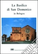 La basilica di S. Domenico in Bologna