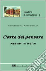 L'arte del pensare. Appunti di logica libro