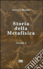 Storia della metafisica. Vol. 3: Dall'Umanesimo a oggi libro