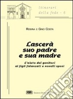 Lascerà suo padre e sua madre libro