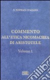 Commento all'Etica nicomachea. Vol. 1 libro