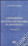 Commento all'Etica nicomachea. Vol. 2 libro