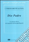 Dio Padre. Le parole chiave nel magistero di Giovanni Paolo II libro