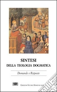 Sintesi della teologia dogmatica libro