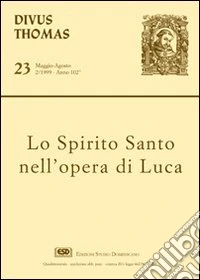 Lo Spirito Santo nell'opera di Luca libro