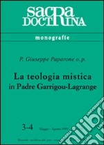 La teologia mistica in padre Garrigou-Lagrange