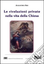 Le rivelazioni private nella vita della Chiesa libro