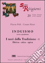 Induismo. Vol. 3: I testi della tradizione. Diritto, etica, epica libro