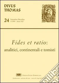 Fides et ratio: analisti, continentali e tomisti