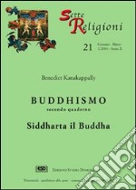 Buddhismo. Vol. 2: Siddharta il Buddha