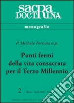 Punti fermi della vita consacrata per il terzo millennio libro