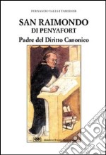 San Raimondo di Penyafort padre del diritto canonico