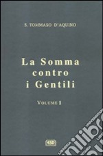 La somma contro i gentili. Vol. 1 libro