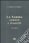 La somma contro i gentili. Vol. 2 libro di Tommaso d'Aquino (san) Centi T. S. (cur.)