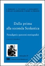 Dalla prima alla seconda scolastica. Paradigmi e percorsi storiografici libro