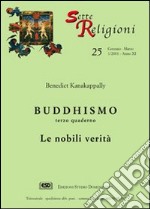 Buddhismo. Vol. 3: Le nobili verità