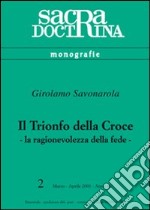 Il trionfo della croce. La ragionevolezza della fede