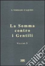 La somma contro i gentili. Vol. 3 libro