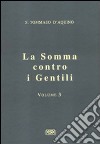 La somma contro i gentili. Vol. 3 libro