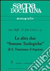Le altre due «Somme teologiche» di s. Tommaso d'Aquino libro