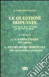 Le questioni disputate. Vol. 4: L'anima umana. Le creature spirituali libro