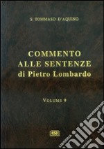 Commento alle Sentenze di Pietro Lombardo. Vol. 9 libro